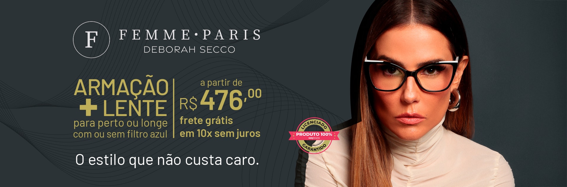 Coleção Deborah Secco + Lentes
